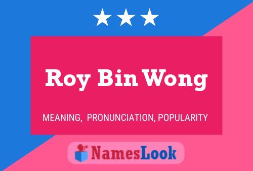 Roy Bin Wong Name Poster