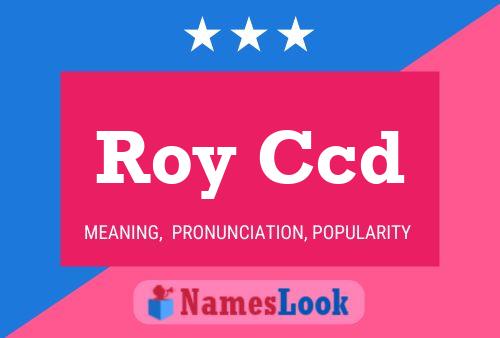 Roy Ccd Name Poster