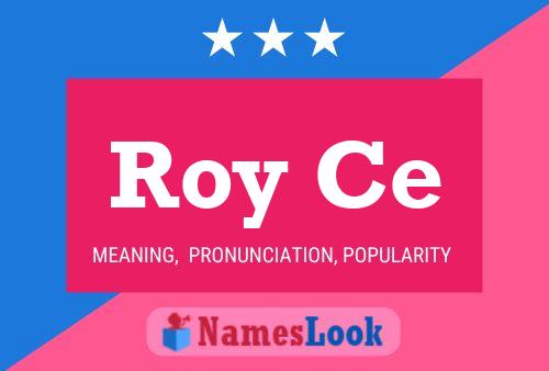 Roy Ce Name Poster