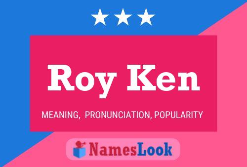 Roy Ken Name Poster