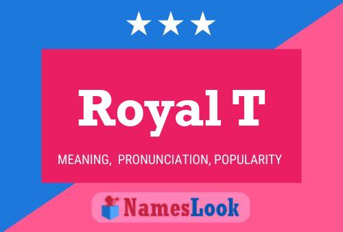 Royal T Name Poster