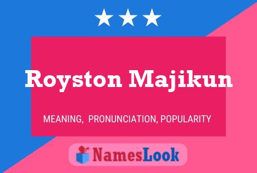 Royston Majikun Name Poster