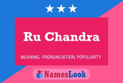 Ru Chandra Name Poster