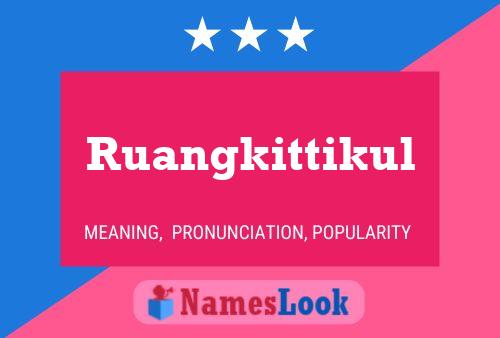 Ruangkittikul Name Poster