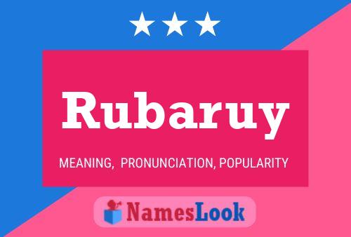 Rubaruy Name Poster