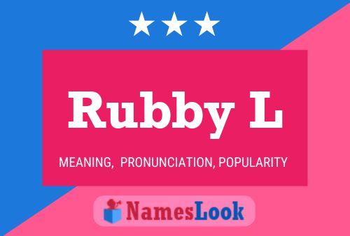 Rubby L Name Poster