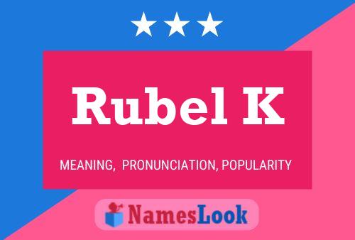 Rubel K Name Poster