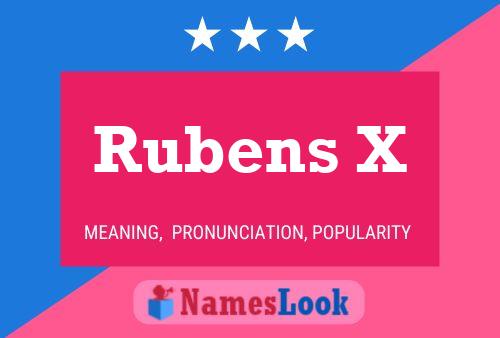 Rubens X Name Poster