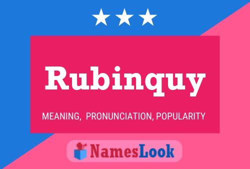 Rubinquy Name Poster