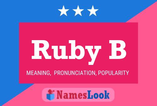 Ruby B Name Poster