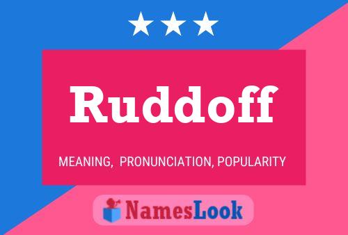 Ruddoff Name Poster