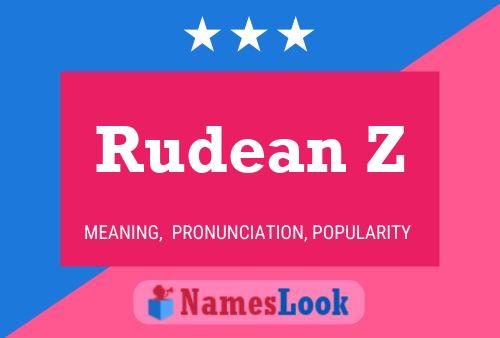 Rudean Z Name Poster