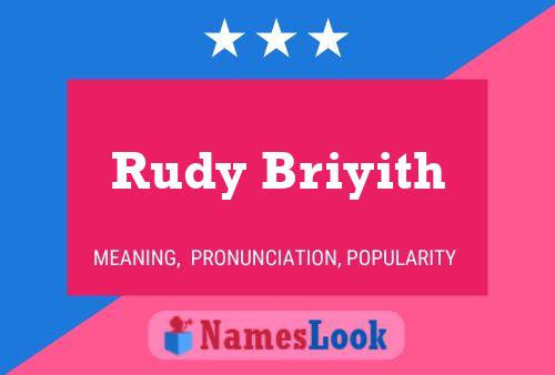 Rudy Briyith Name Poster