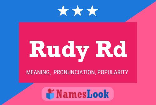 Rudy Rd Name Poster