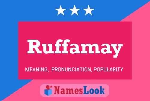 Ruffamay Name Poster