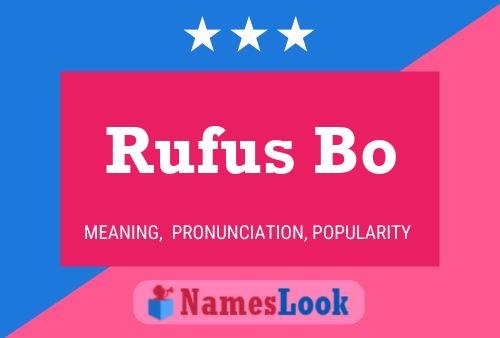 Rufus Bo Name Poster