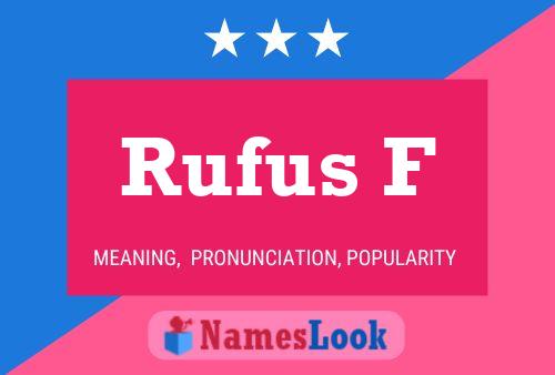 Rufus F Name Poster