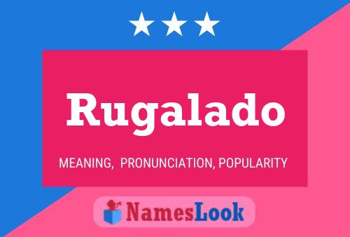 Rugalado Name Poster