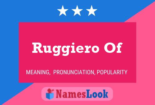 Ruggiero Of Name Poster