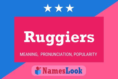 Ruggiers Name Poster