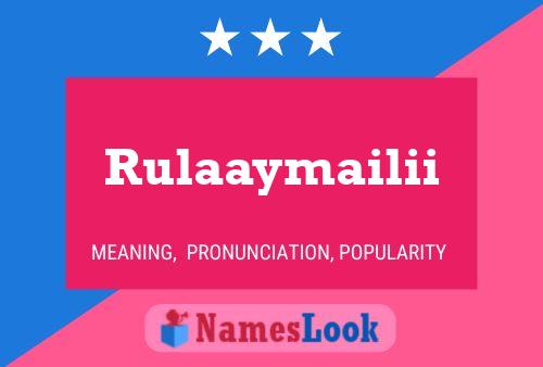 Rulaaymailii Name Poster