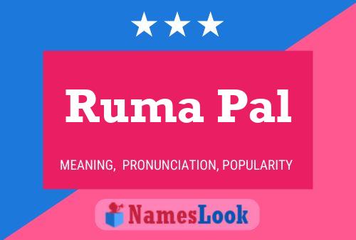 Ruma Pal Name Poster