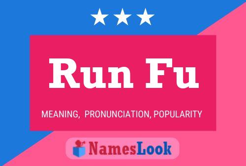 Run Fu Name Poster