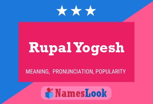 Rupal Yogesh Name Poster