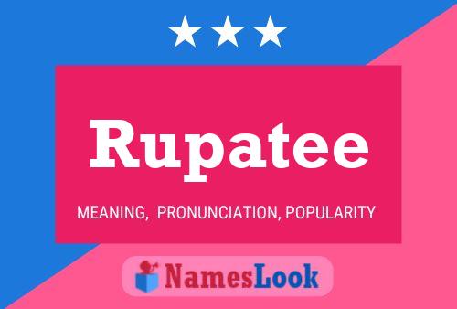 Rupatee Name Poster