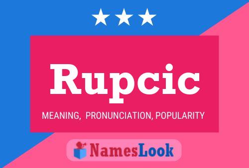 Rupcic Name Poster