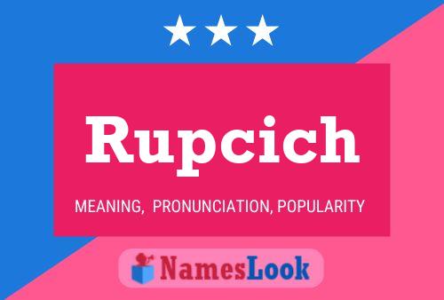 Rupcich Name Poster