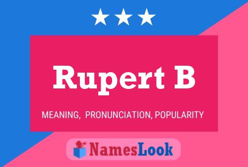 Rupert B Name Poster