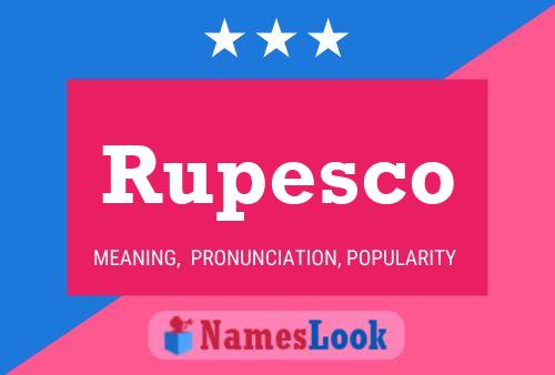 Rupesco Name Poster