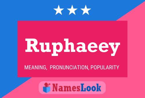 Ruphaeey Name Poster