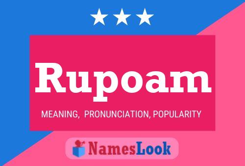 Rupoam Name Poster