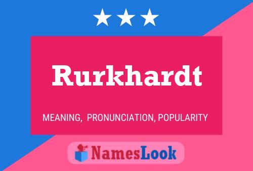 Rurkhardt Name Poster