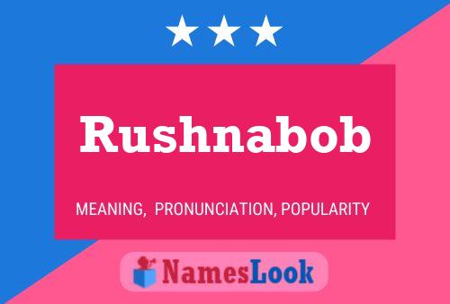 Rushnabob Name Poster