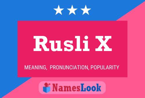 Rusli X Name Poster