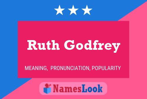 Ruth Godfrey Name Poster