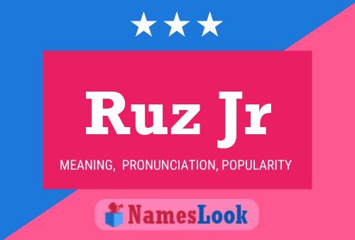 Ruz Jr Name Poster