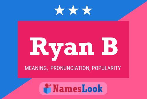 Ryan B Name Poster