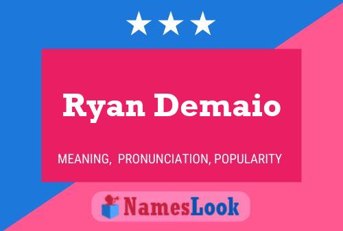 Ryan Demaio Name Poster