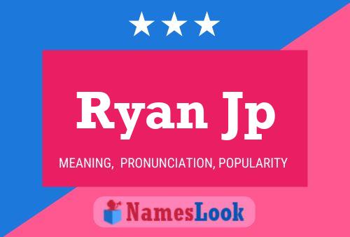 Ryan Jp Name Poster