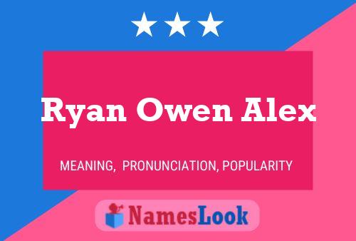 Ryan Owen Alex Name Poster