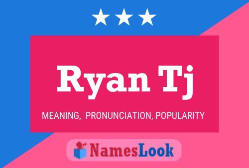 Ryan Tj Name Poster