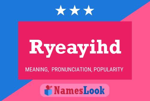 Ryeayihd Name Poster