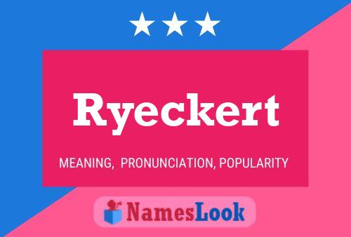 Ryeckert Name Poster