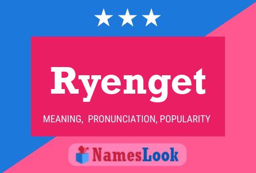 Ryenget Name Poster