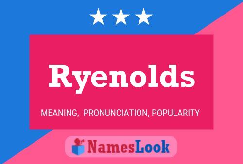 Ryenolds Name Poster