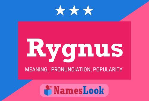 Rygnus Name Poster